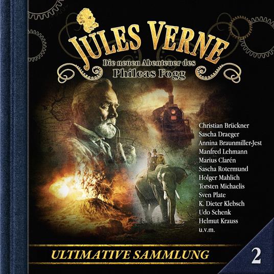 Jules Verne, Die neuen Abenteuer des Phileas Fogg, Ultimative Sammlung Volume 2 (ungekürzt)