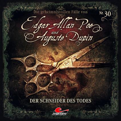 Edgar Allan Poe & Auguste Dupin, Folge 30: Der Schneider des Todes (ungekürzt)