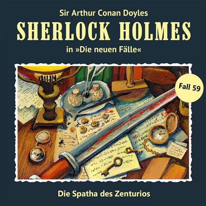 Sherlock Holmes, Die neuen Fälle, Fall 59: Die Spatha des Zenturios (ungekürzt)