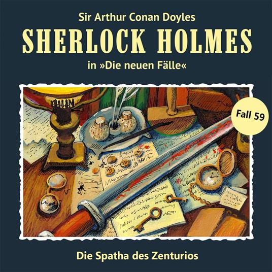 Sherlock Holmes, Die neuen Fälle, Fall 59: Die Spatha des Zenturios (ungekürzt)