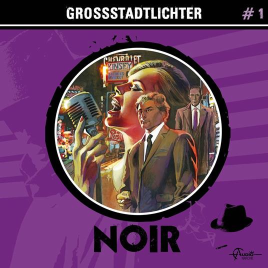 Noir, Folge 1: Großstadtlichter (ungekürzt)