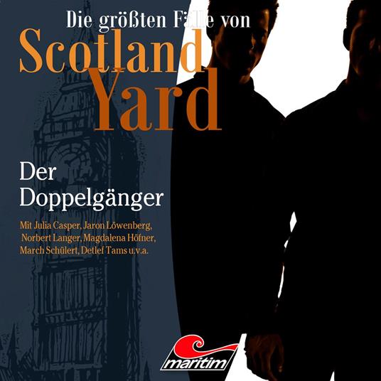 Die größten Fälle von Scotland Yard, Folge 69: Der Doppelgänger (ungekürzt)