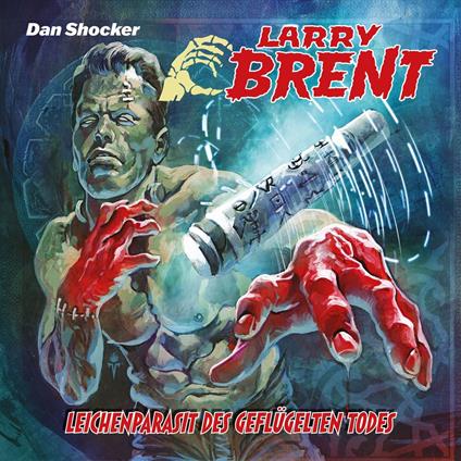 Larry Brent, Folge 65: Leichenparasit des geflügelten Todes (Teil 2 von 2) (ungekürzt)
