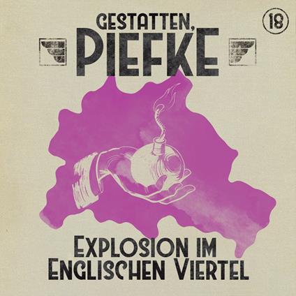 Gestatten, Piefke, Folge 18: Explosion im Englischen Viertel (ungekürzt)