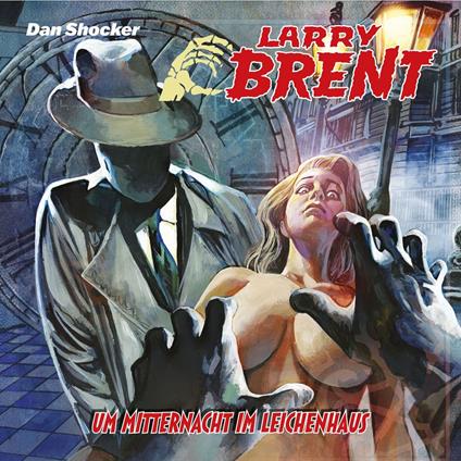 Larry Brent, Folge 68: Um Mitternacht im Leichenhaus (ungekürzt)