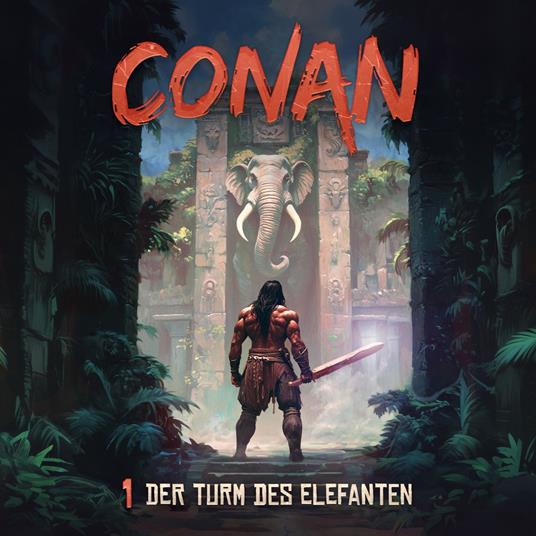 Conan, Folge 1: Der Turm des Elefanten (Ungekürzt)
