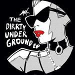 The Dirty Underground