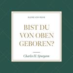 Bist du von oben geboren?