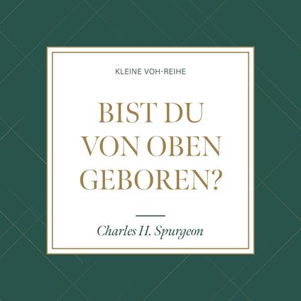 Bist du von oben geboren?