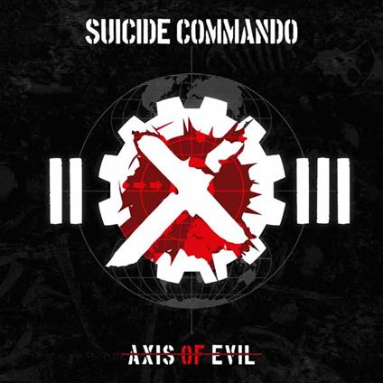 Axis Of Evil - CD Audio di Suicide Commando