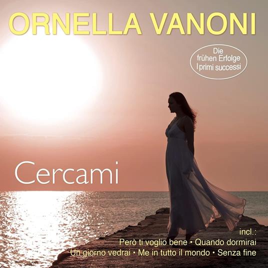 Cercami. I Primi Successi - CD Audio di Ornella Vanoni