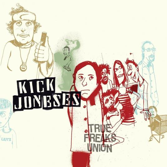 True Freaks Union - CD Audio di Kick Joneses