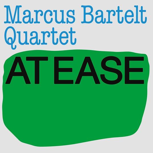 At Ease - CD Audio di Marcus -Quartet- Bartelt