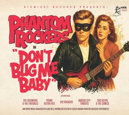 Phantom Rockers V1: Don't Bug Me Baby - CD Audio