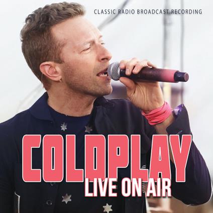Live On Air - CD Audio di Coldplay