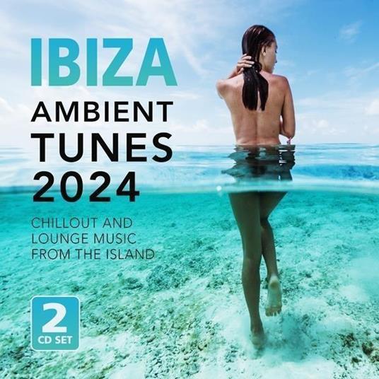 Ibiza Ambient Tunes 2024 - CD Audio
