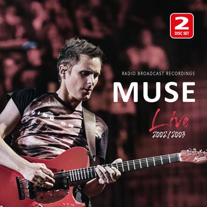 Live 2002-2003 - CD Audio di Muse