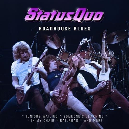 Roadhouse Blues - CD Audio di Status Quo