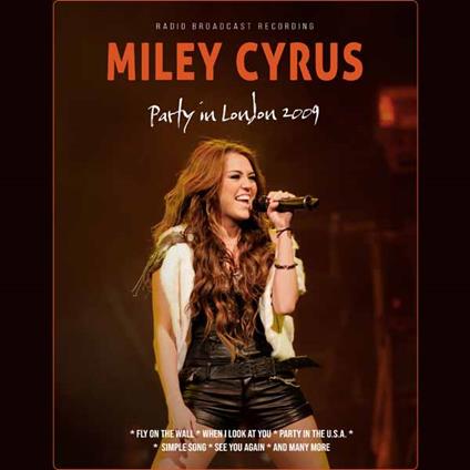Party In London 2009 - CD Audio di Miley Cyrus