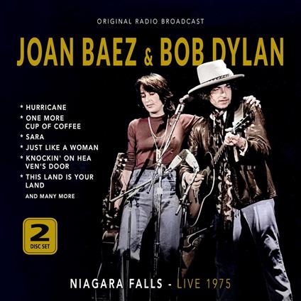 Niagara Falls - Live 1975 - CD Audio di Joan Baez,Bob Dylan