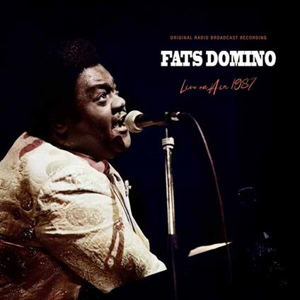 Live On Air 1987 - Vinile LP di Fats Domino