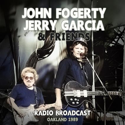 Radio Broadcast Oakland 1989 - CD Audio di John Fogerty