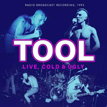 Live, Cold & Ugly - CD Audio di Tool