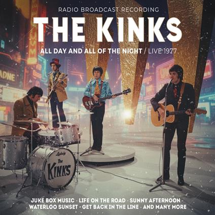 All Day And All Of The Night - Live 1977 - CD Audio di Kinks