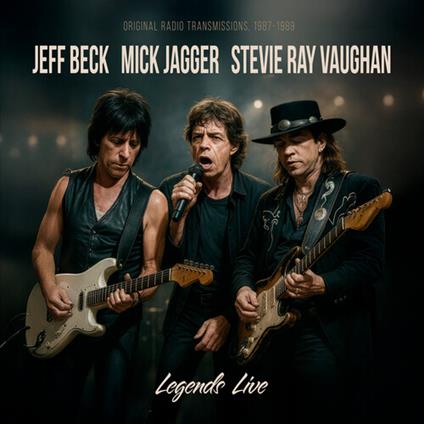 Legends Live - Vinile LP di Jeff Beck,Mick Jagger,Stevie Ray Vaughan