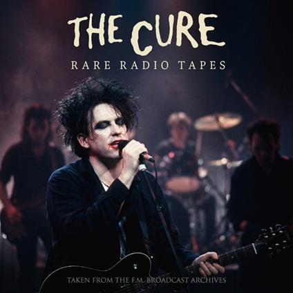 Rare Radio Tapes - CD Audio di Cure