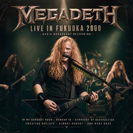Live In Fukuoka 2000 - CD Audio di Megadeth