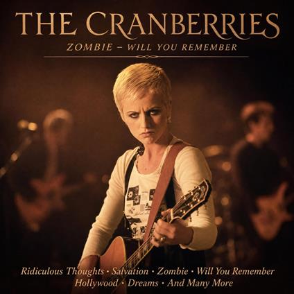 Zombie, Will You Remember - CD Audio di Cranberries