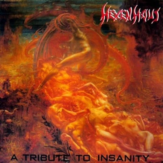 A Tribute To Insanity - CD Audio di Hexenhaus