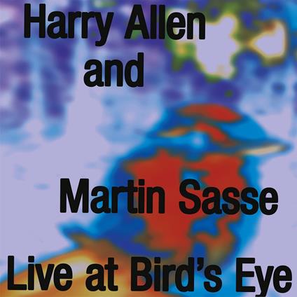 Live At Bird's Eye Basel - CD Audio di Harry Allen