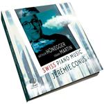 Honegger & Martin. Swiss Piano Music