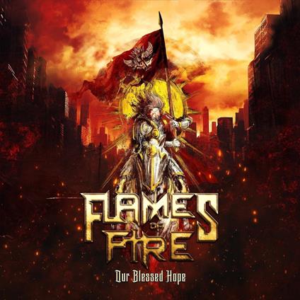 Our Blessed Hope - CD Audio di Flames of Fire
