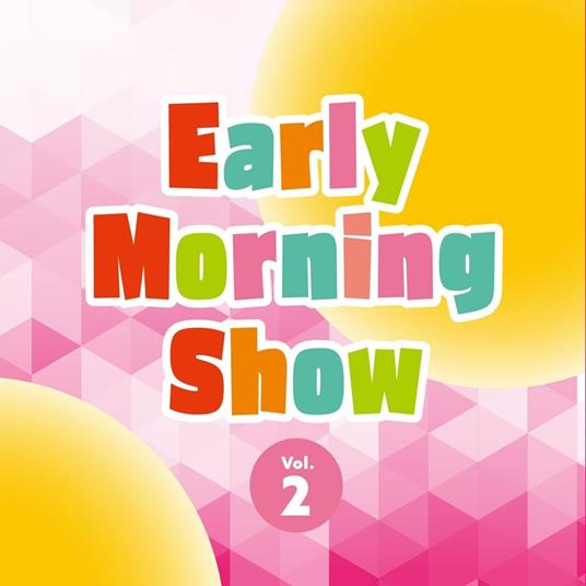 Early Morning Show Vol.2 - CD Audio di Kay