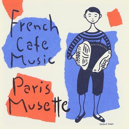 French Cafe Music: Paris Musette - CD Audio