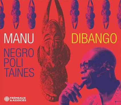 Negropolitaines - CD Audio di Manu Dibango