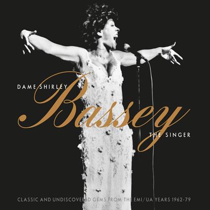 Dame Shirley Bassey. The Singer (Classic And Undiscovered Gems From The Emi-Ua) - CD Audio di Shirley Bassey