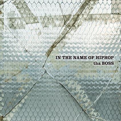 In The Name Of Hiphop - CD Audio di Tha Boss