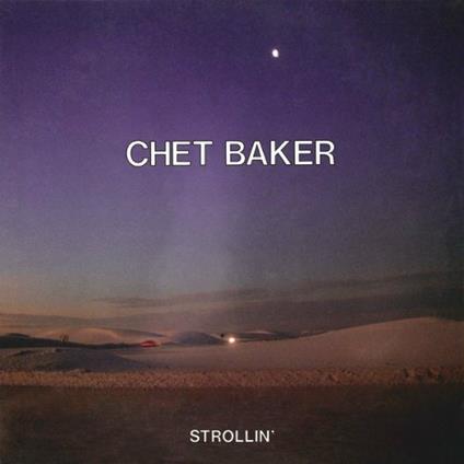 Strollin' (Limited Edition) - CD Audio di Chet Baker