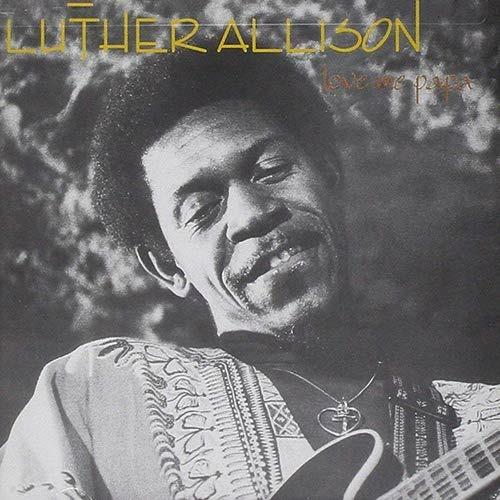 Love Me Papa - CD Audio di Luther Allison