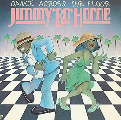 Dance Across The Floor - CD Audio di Jimmy Bo Horne
