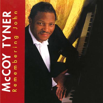 Remembering John - CD Audio di McCoy Tyner