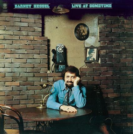 Live At Sometime - CD Audio di Barney Kessel