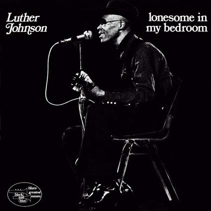 Lonesome In My Bedroom - CD Audio di Luther Johnson