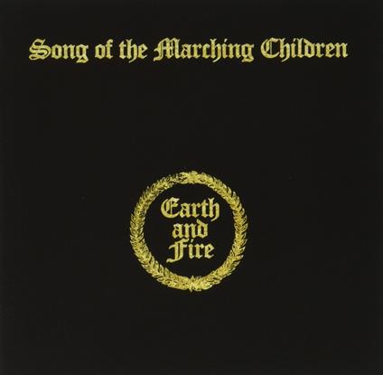 Song Of The Marching Children - CD Audio di Earth & Fire