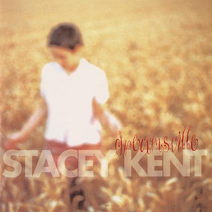 Dreamsville - CD Audio di Stacey Kent
