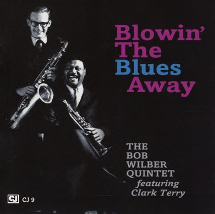 Blowin The Blues Away - CD Audio di Bob Wilber
